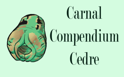 Carnal Compendium Cedre Mini Penetrable