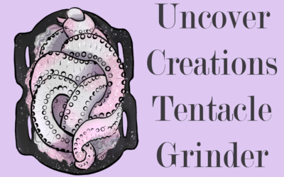 Uncover Creations Tentacle Grinder