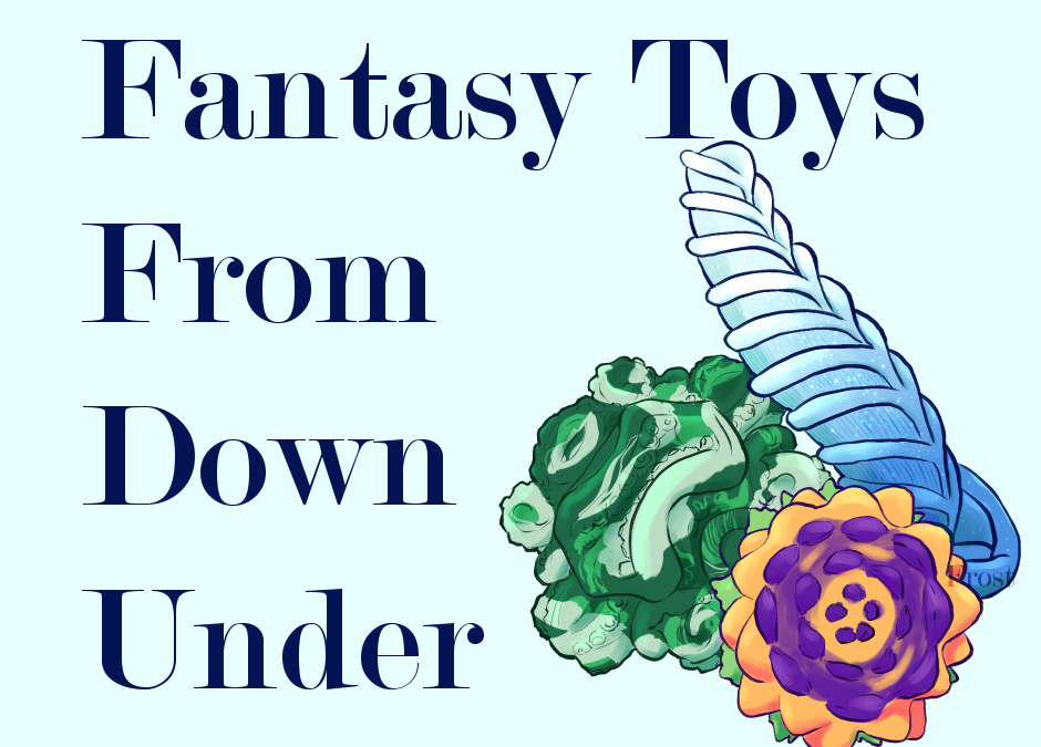 Fantasy Toys From Down Under